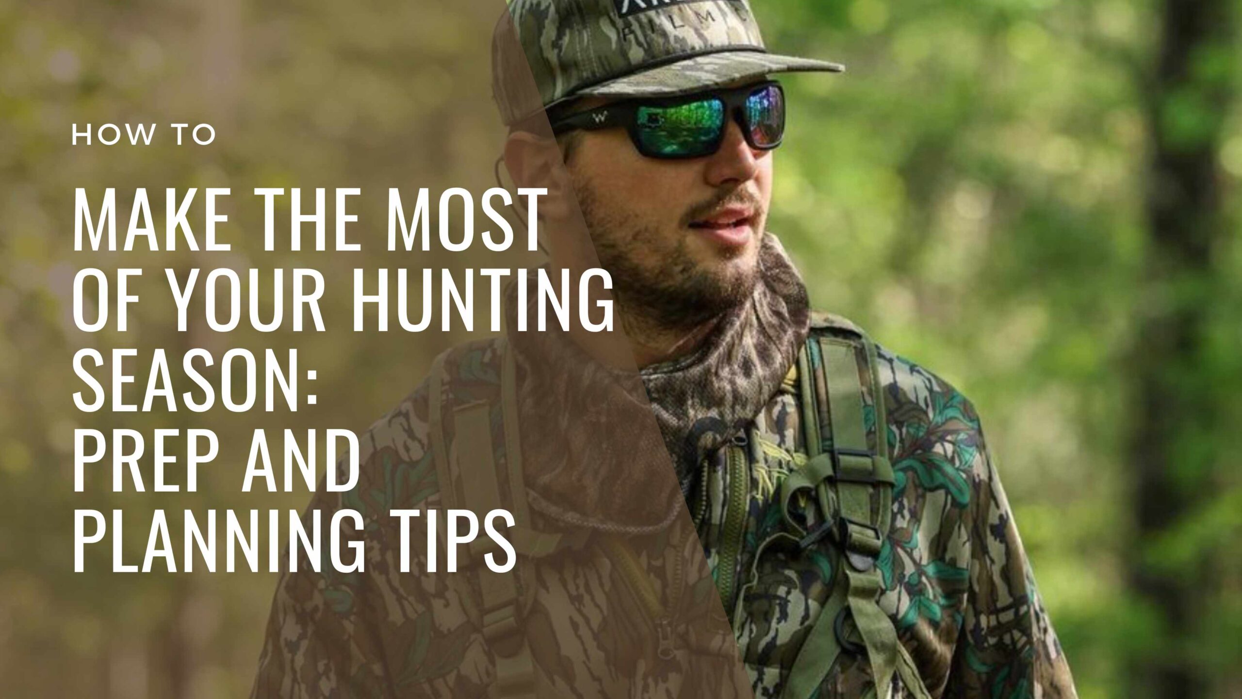 How to Make the Most of Your Hunting Season Prep and Planning Tips